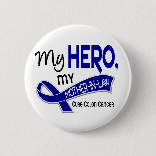 Colon Cancer MY HERO MY MOTHER-IN-LAW 42 6 Cm Round Badge (Front)