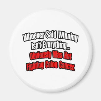 Colon Cancer Quote Magnet
