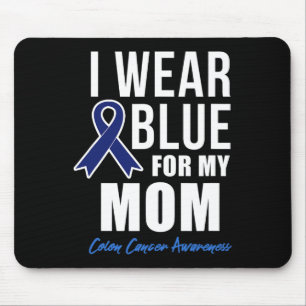 Colon Cancer Shirt I Wear Blue For My Mum Shirts W Mouse Pad