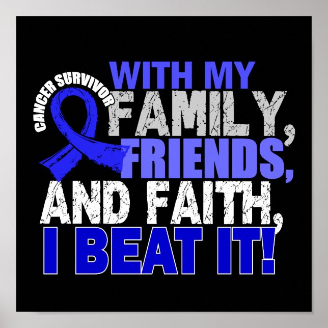 Colon Cancer Survivor Family Friends Faith Poster (Front)