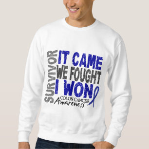 Colon Cancer Survivor It Came We Fought I Won Sweatshirt