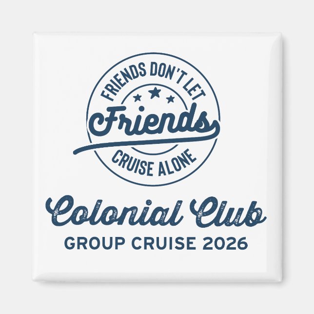 Colonial Club Group Cruise 2026 Magnet (Front)