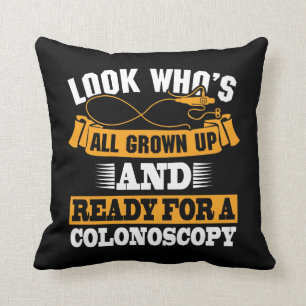 Colonoscopy colon surgery gag get well humor Gift Cushion