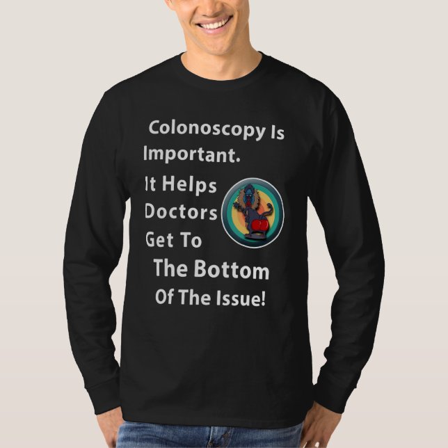 Colonoscopy Doctor  Bottom Joke T-Shirt (Front)