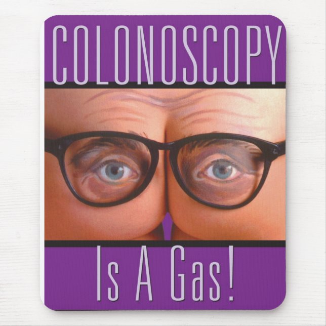 Colonoscopy Is A Gas Mousepad (Front)