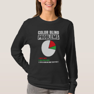 Color Blind For Colorblind People Red Green Blind T-Shirt