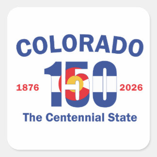 Colorado 150 the Centennial State Square Sticker