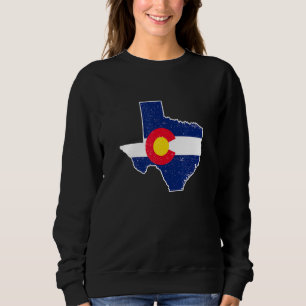 Colorado Flag Texas Map State Home Pride Sweatshirt