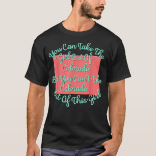 Colorado for Her Daughter Wife Mum Sister Girlfrie T-Shirt