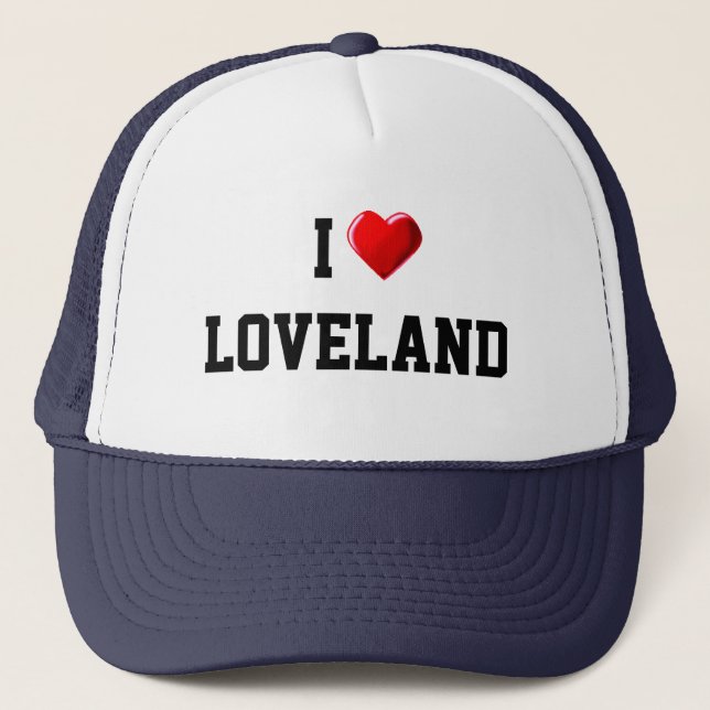 Colorado: I Love Loveland Trucker Hat (Front)