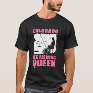 Colorado Ice Fishing Queen T-Shirt