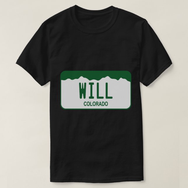 Colorado License Plate - Will T-Shirt (Design Front)