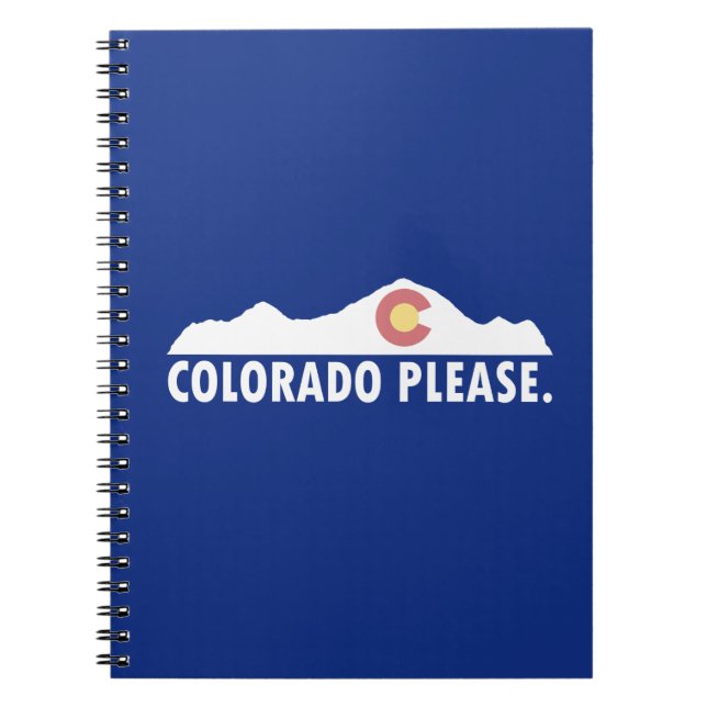 Colorado Please Spiral Notebook (Front)