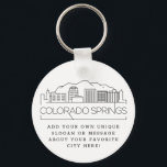 Colorado Springs Stylized Skyline | Custom Slogan Key Ring<br><div class="desc">A unique key chain representing the beautiful city of Colorado Springs.  
This keychain features a stylized illustration of the city's unique skyline with its name underneath.
Underneath the city name is a spot for your unique slogan or statement about your favorite city.</div>