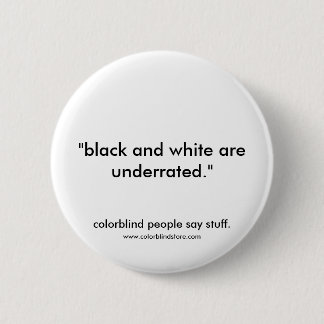 colorblind black underrated 6 cm round badge