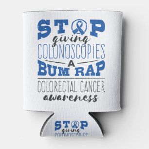 Colorectal Cancer Awareness Colonoscopy Bum Rap Can Cooler