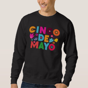 Colorful and Happy Fiesta Cinco De Mayo Bold Font  Sweatshirt