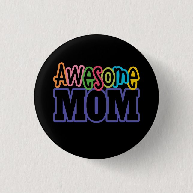 Colorful Awesome Mom Mother's Day | Pin Button (Front)