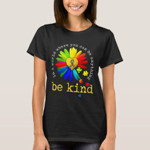 Colorful Daisy Flower Be Kind Autism Awareness 35 T-Shirt