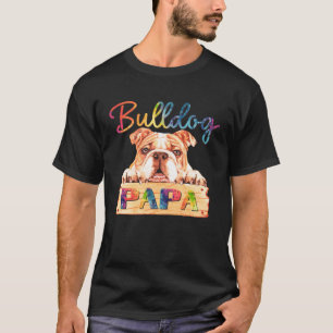 Colorful English Bulldog Papa Dog Dad T-Shirt