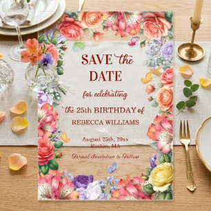 Colorful Floral 25th Birthday Party Save the Date Acrylic Invitations