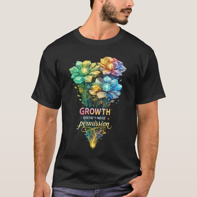Colorful Floral Motivation Quote Art T-Shirt (Front)