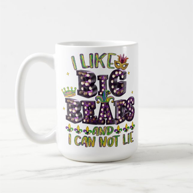 COLORFUL FUNNY MARDI GRAS SAYING COFFEE MUG (Left)