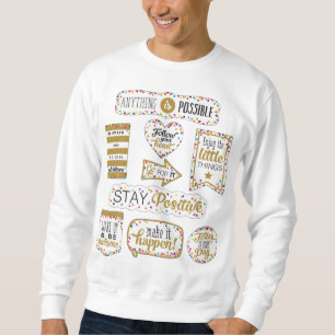 Colorful Inspirational Quotes Sweatshirt