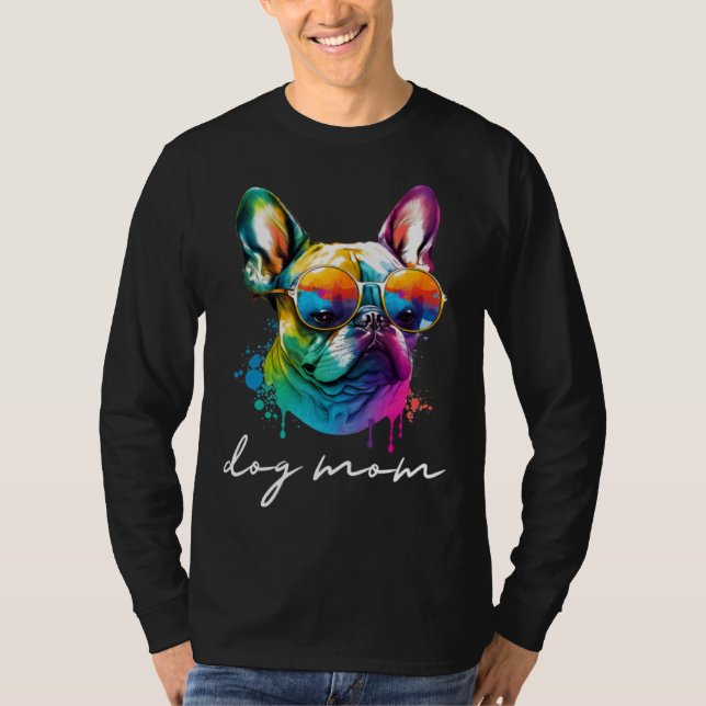 Colorful Long Haired French Bulldog Mom T-Shirt (Front)
