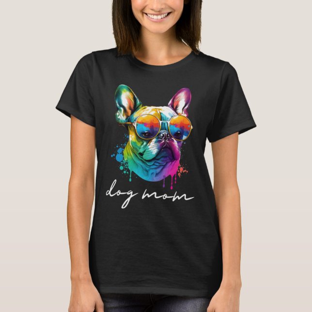 Colorful Long Haired French Bulldog Mom T-Shirt (Front)