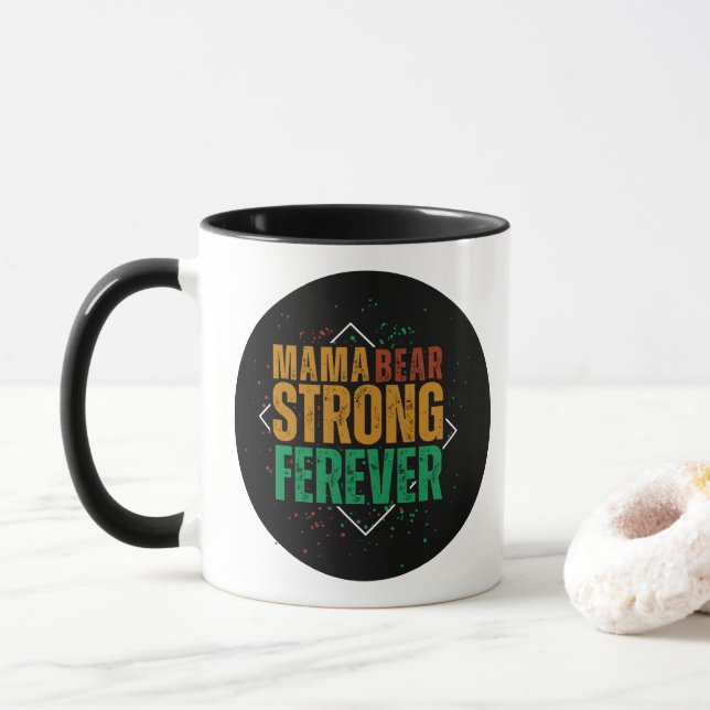 Colorful Mama Bear Strong Forever Mug (With Donut)