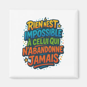 colorful motivation - Nothing is impossible Magnet