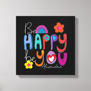 Colorful Motivational Be Happy Be You Custom  Canvas Print