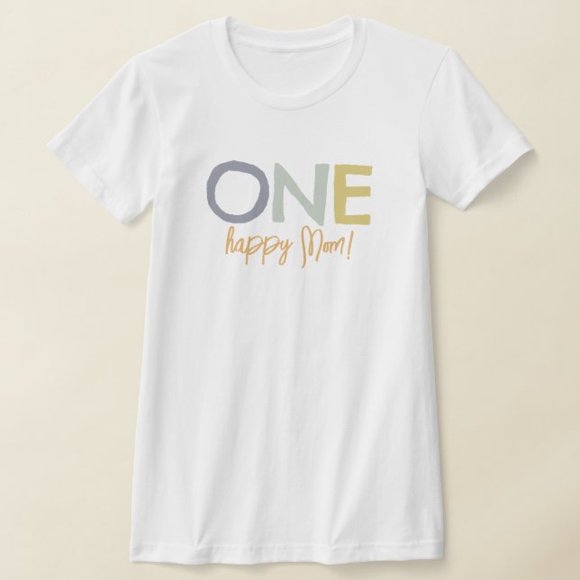 Colorful One Happy Mom Birthaday T-Shirt (Laydown)