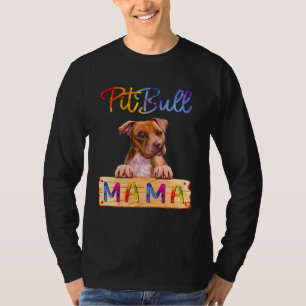 Colorful Pitbull Mama  Dog Mom T-Shirt