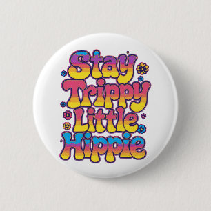 Colorful Psychedelic Stay Trippy Hippie 6 Cm Round Badge