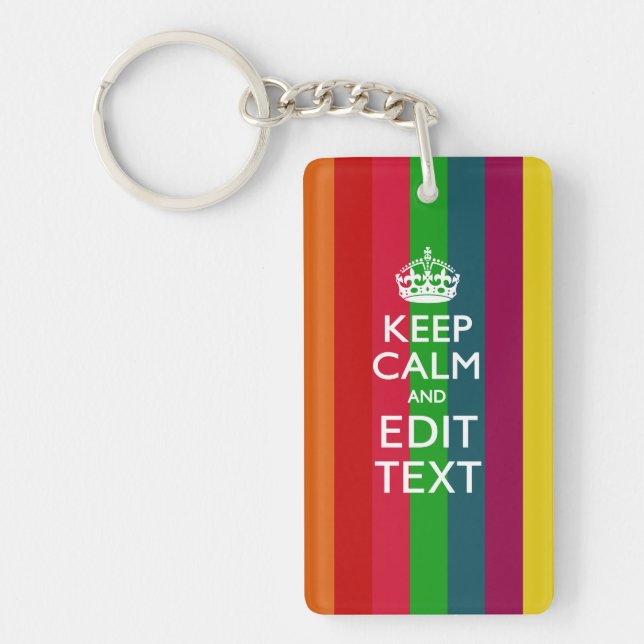 Colorful Rainbow Keep Calm And Your Text Customize Key Ring (Front)