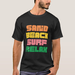 Colorful Sand Beach Surf Relaxed Holiday season T-Shirt