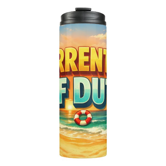 Colorful Sunset Beach Currently Off Duty Design Thermal Tumbler (Front)