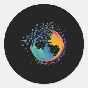Colorful Yoga Zen Expect Nothing Appreciate Everyt Classic Round Sticker