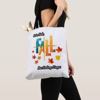 'Colors Fade, But Feelings Linger' Fall and echoes Tote Bag
