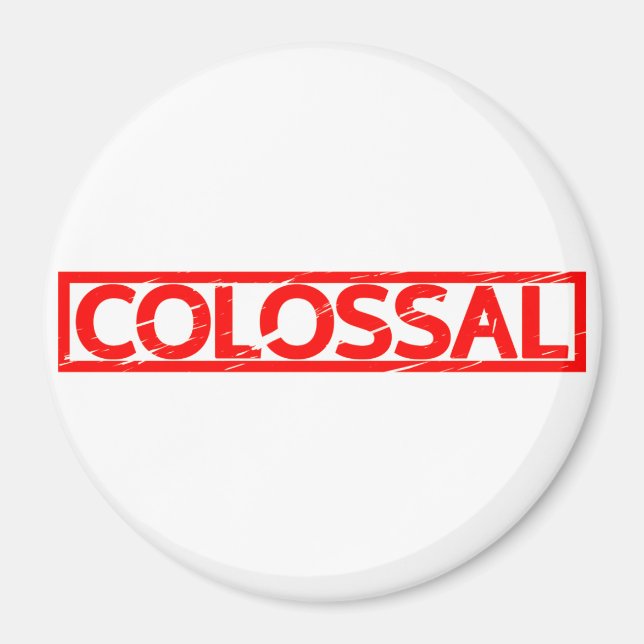 Colossal Stamp Magnet (Front)