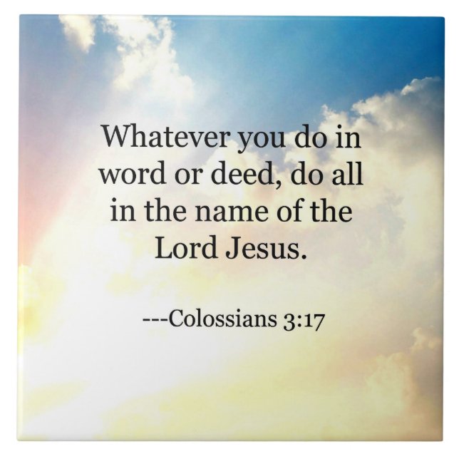 Colossian 3:17, Christian Bible Scripture Tile (Front)