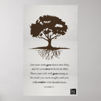 Colossians 2:7 - Rooted in Him Poster