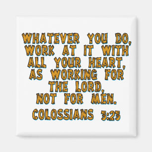 Colossians 3:23 magnet