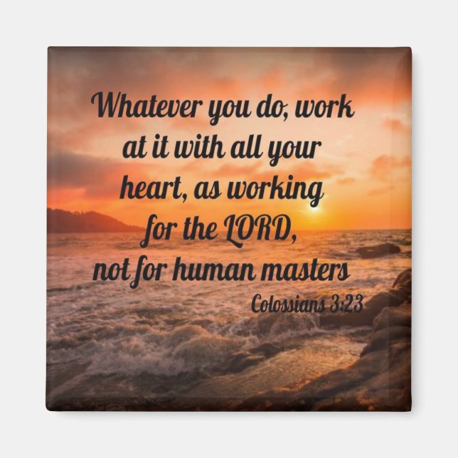 Colossians 3:23 magnet (Front)