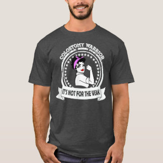 Colostomy Warrior Mum Shirt It's Not For The Weak 