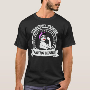 Colostomy Warrior Mum Shirt It's Not For The Weak