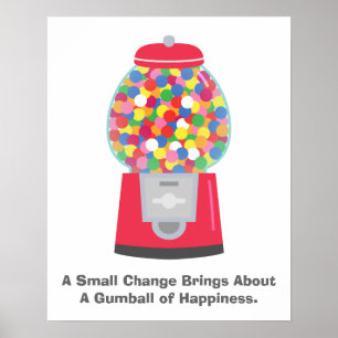 Colouful Gumball Machine Pun Quote on Change Poster