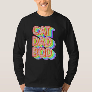 Colour Cat Dad Bod Fitness Gym Fathers Day T-Shirt